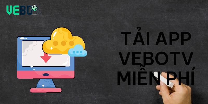 Tải app vebotv miễn phí